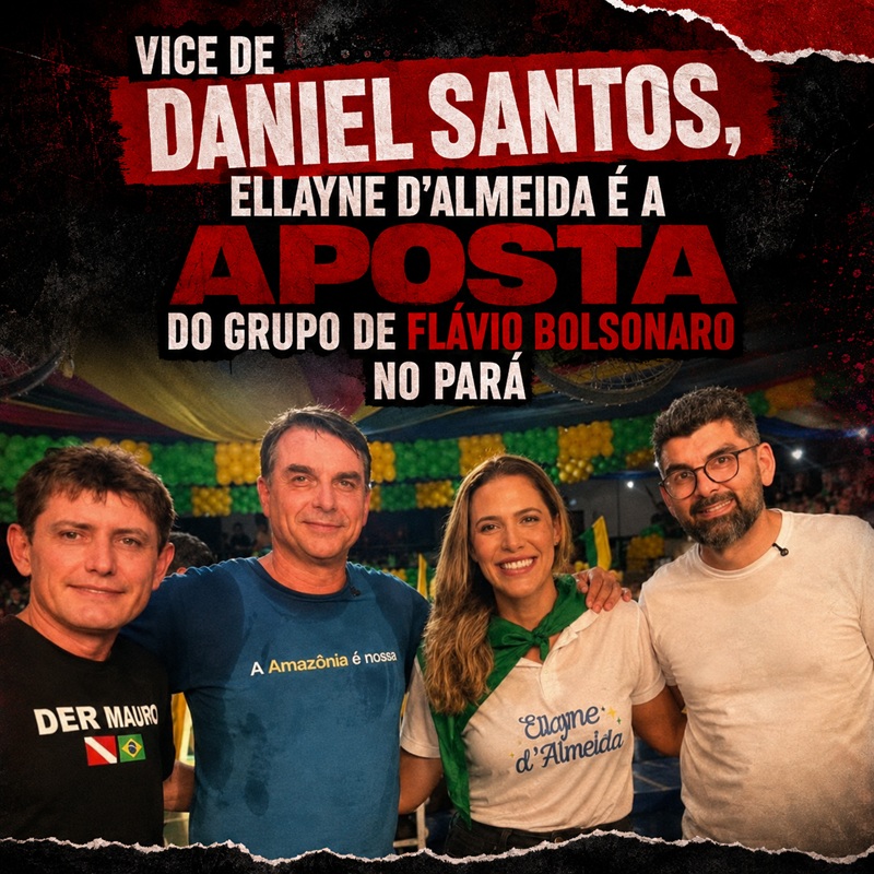 LIGAÇÃO DIRETA: Vice de Daniel Santos, Ellayne d’Almeida é a aposta do grupo de Flávio Bolsonaro no Pará